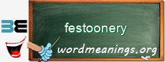 WordMeaning blackboard for festoonery